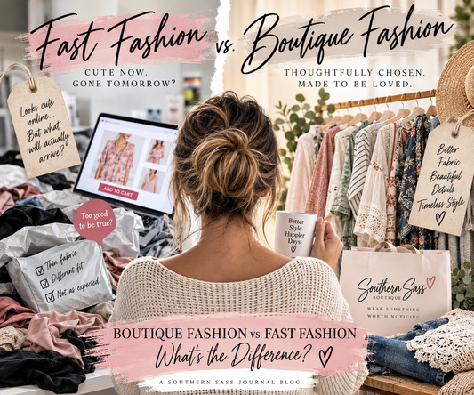 Boutique Fashion vs. Fast Fashion: What’s Really the Difference?
