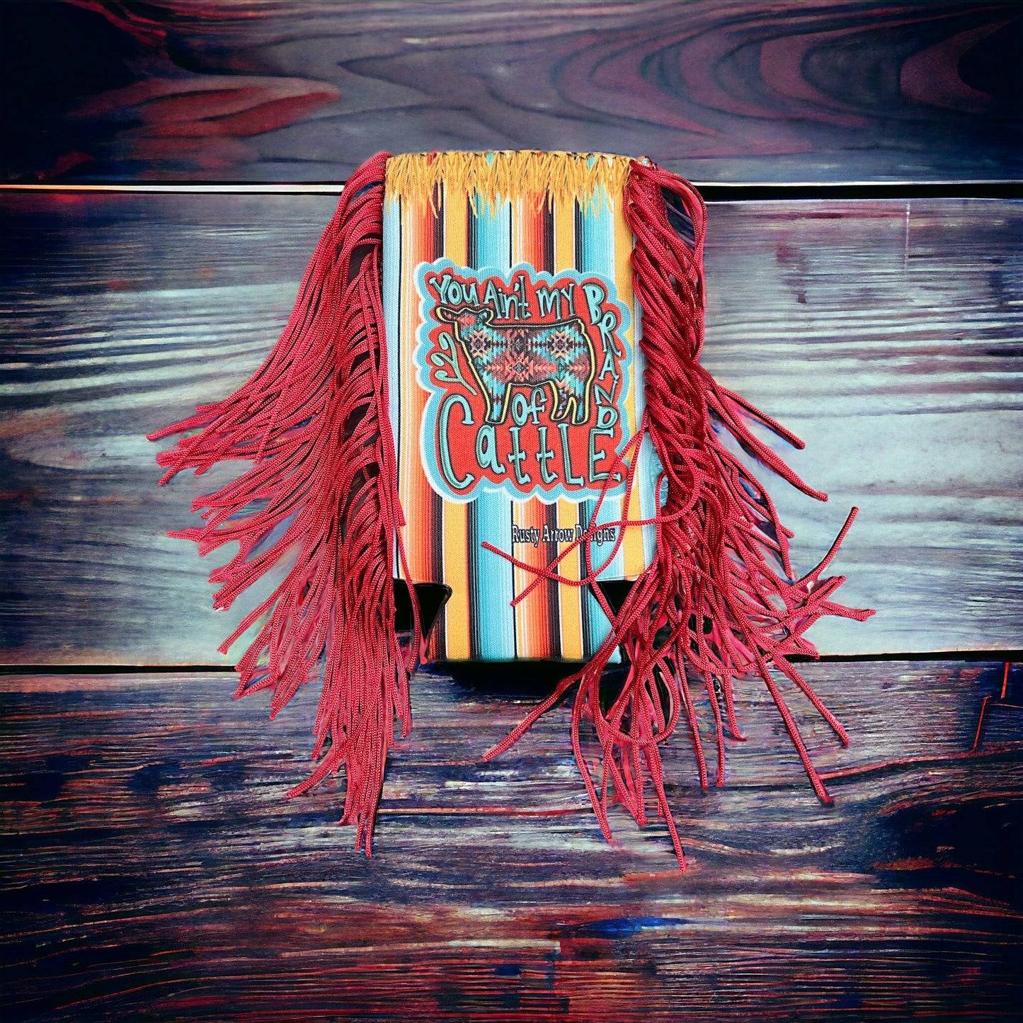 "You Ain't My Brand of Cattle" Slim 12oz Fringe Koozie (Handmade in Texas)